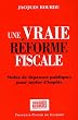 Une vraie r�forme fiscale : Moins de d�penses publiques pour moins d'imp�ts