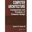 Computer Architecture: Fundamentals and Principles of Computer Design