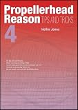 Propellerhead Reason 4 Tips and Tricks Hollin Jones