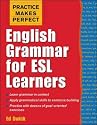 Practice Makes Perfect: English Grammar for ESL Learners (Practice Makes Perfect Series)