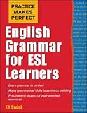 Practice Makes Perfect: English Grammar for ESL Learners (Practice Makes Perfect Series)