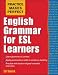 Practice Makes Perfect: English Grammar for ESL Learners (Practice Makes Perfect Series)