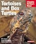 Tortoises and Box Turtles Complete Owner's Manual