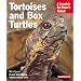 Tortoises and Box Turtles Complete Owner's Manual