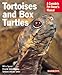 Tortoises and Box Turtles (Complete Pet Owner's Manual)