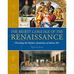 The Secret Language of The Renaissance: Decoding the Hidden Symbolism of Italian Art