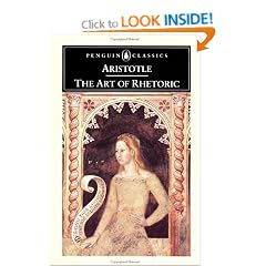 The Art of Rhetoric: Art of Rhetoric (Classics)