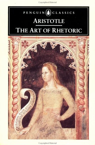  : The Art of Rhetoric: Art of Rhetoric (Classics)