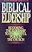 Biblical Eldership: Restoring the Eldership to Its Rightful Place in Church (Booklet)
