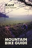 Cover of Mountain Bike Guide - Kent by Gary Tompsett 0948153342