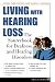 Book Living With Hearing Loss: The Sourcebook for Deafness and Hearing Disorders (The Facts for Life Series) (The Facts for Life Series)