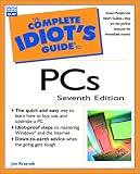 Complete Idiot's Guide to PCs, Seventh Edition (Complete Idiot's Guide)