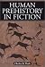 Book Human Prehistory in Fiction