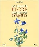 La grande flore illustr�e des pyrenees