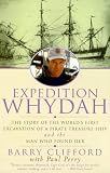 Expedition Whydah: The Story of the World s First Excavation of a Pirate Treasure Ship and the Man Who Found Her