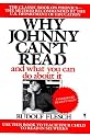 Why Johnny Can't Read and What You Can Do About It