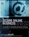 The Secure Online Business: e-Commerce, IT Functionality and Business Continuity