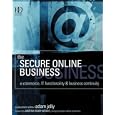 The Secure Online Business: E-Commerce, It Functionality and... by Adam Jolly