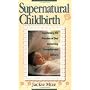 Supernatural Childbirth
