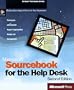 Microsoft Sourcebook for the Help Desk: Techniques and Tools for Support Organization Design and Management