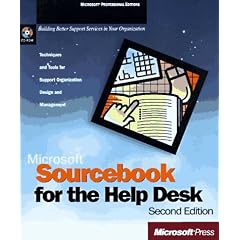 Microsoft Sourcebook for the Help Desk: Techniques and Tools for Support Organization Design and Management