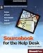 Microsoft Sourcebook for the Help Desk: Techniques and Tools for Support Organization Design and Management