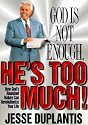 God Is Not Enough, He's Too Much