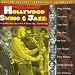 Hollywood Swing & Jazz: Hot Numbers From Classic M-G-M, Warner Bros. & RKO Films Image of Hollywood Swing & Jazz: Hot Numbers From Classic M-G-M, Warner Bros. & RKO Films