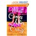 What Comes After Crazy: A Novel