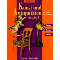 Kunst und Antiquit�ten von A bis Z. Fakten, Preise, Trends