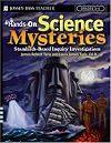 Hands-On Science Mysteries for Grades 3-6: Standards-Based Inquiry Investigations (Jossey-Bass Teacher)