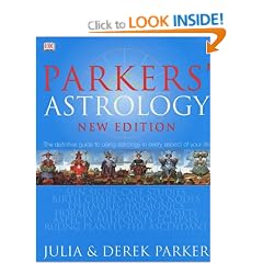 Parkers' Astrology: the Definitive Guide to Using Astrology in Every Aspect of Your Life