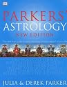 Parkers' Astrology: the Definitive Guide to Using Astrology in Every Aspect of Your Life