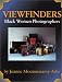 Viewfinders: Black Women Photographers