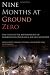 Nine Months at Ground Zero: The Story of the Brotherhood of Workers Who Took on a Job Like No Other