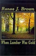 When Lumber Was Gold