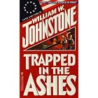  Trapped in the Ashes (Ashes #10)  by William W. Johnstone