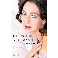 Christine Kaufmann und ich. Mein Doppelleben