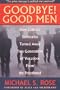 Goodbye! Good Men: How Catholic Seminaries Turned Away Two Generations of Vocations From the Priesthood