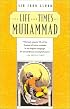 The Life and Times of Muhammad