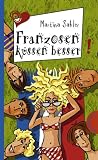 Franzosen k�ssen besser - Martina Sahler
