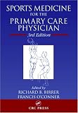 Sports Medicine for the Primary Care Physician, Third Edition (Sports Medicine for the Primary Care Physician)