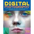 Digital Photography: A Step-by-Step Visual Guide