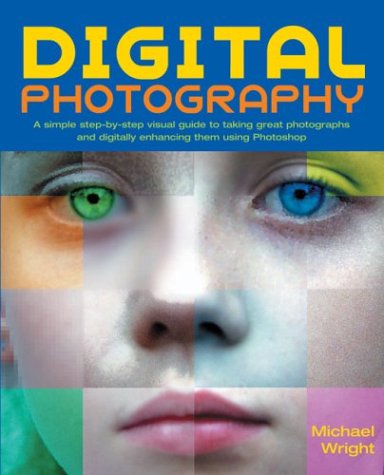 digital photography a step by step visual guide