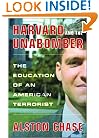 Harvard and the Unabomber: The Education of an American Terrorist
