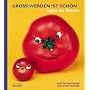 Gro� werden ist sch�n, sagte die Tomate