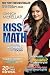 Kiss My Math: Showing Pre-Algebra Who s Boss [KISS MY MATH] [Paperback]