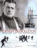 Ernest Shackleton: Gripped by the Antarctic