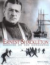 Ernest Shackleton: Gripped by the Antarctic (Trailblazer Biographies)