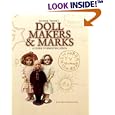 Antique Trader's Doll Makers and Marks: A Guide to Identification by Dawn Herlocher